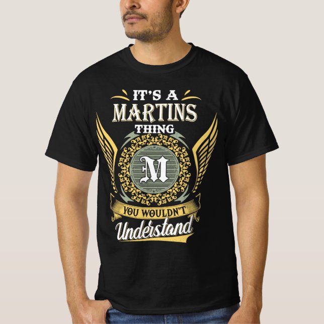 Das ist eine Martins-Sache, die du nicht verstehen T-Shirt (Vorderseite)