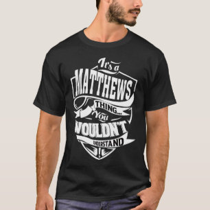 Das ist eine MatthEWS, die man nicht verstehen wür T-Shirt