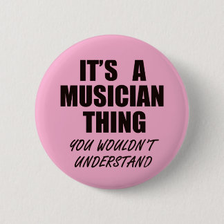 Das ist eine Musikersache! Sie würden es nicht ver Button