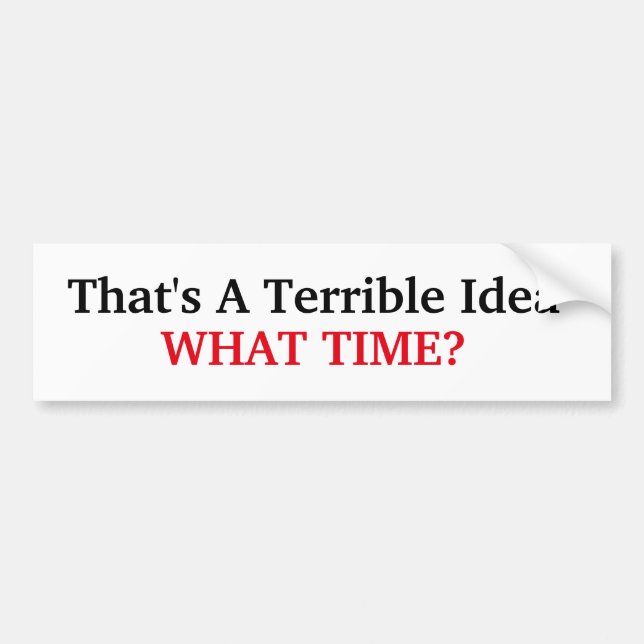 Das ist eine schreckliche Idee Autoaufkleber (Vorne)