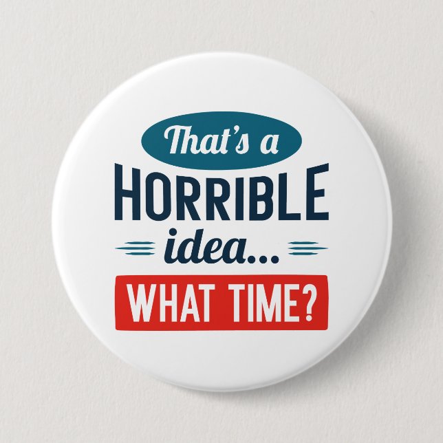 Das ist eine schreckliche Idee Button (Vorderseite)