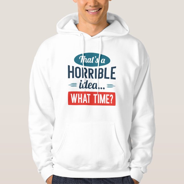 Das ist eine schreckliche Idee Hoodie (Vorderseite)