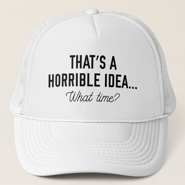 Das ist eine schreckliche Idee Truckerkappe (Vorderseite)