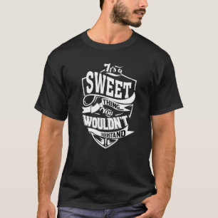 Das ist eine süße Sache T-Shirt