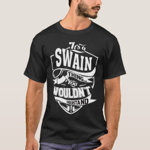 Das ist eine SWAIN, die man nicht verstehen würde T-Shirt