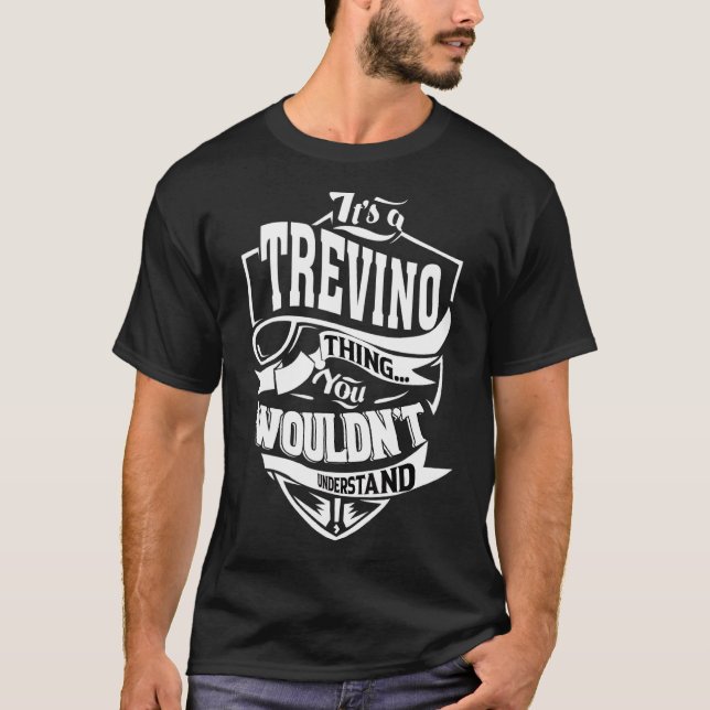 Das ist eine Trevino-Sache T-Shirt (Vorderseite)