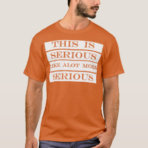 das ist ernst, wie viel ernster T-Shirt