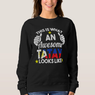 Das ist es, was ein Phantastischer Tatay wie ein T Sweatshirt
