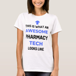 Das ist es, was eine Phantastische Pharmazie Tech  T-Shirt