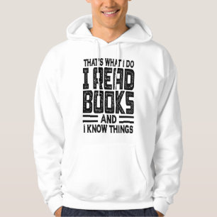 Das ist es, was ich Bücher lese und Dinge kenne Hoodie