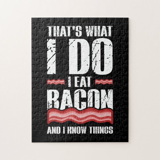 Das ist es, was ich esse Bacon und ich weiß, was i Puzzle (Vertikal)