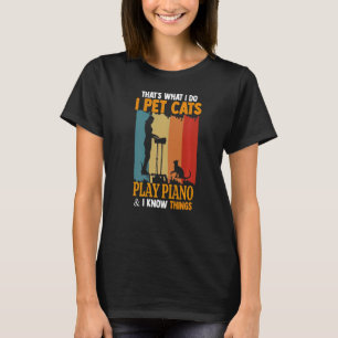 Das ist es, was ich füttere Katzen spielen Piano i T-Shirt