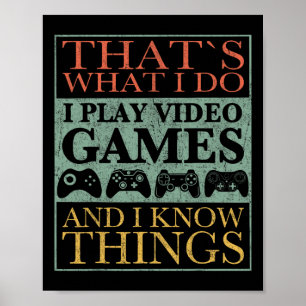 Das ist es, was ich Game Funny Video Games Geschen Poster