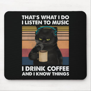Das ist es, was ich höre Musik, die ich trinke Kaf Mousepad