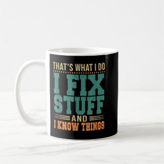 Das ist es, was ich mache, ich repariere Sachen un Kaffeetasse