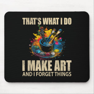 Das ist es, was ich mache, Kunst zu machen und Din Mousepad