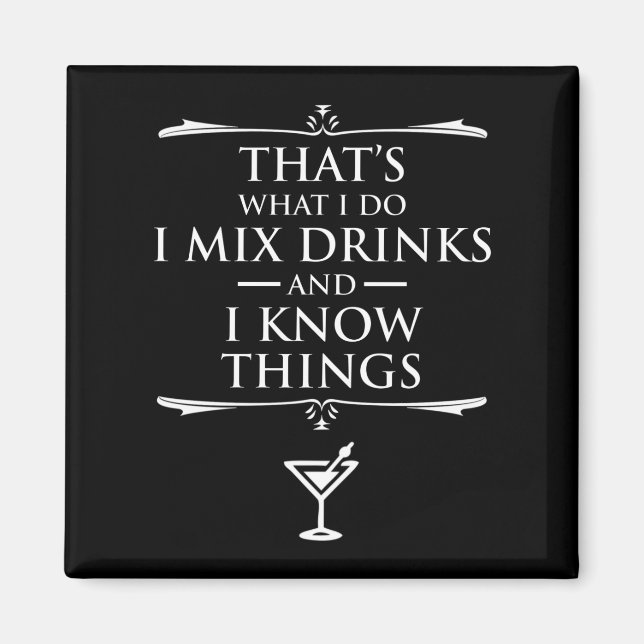 Das ist es, was ich mache, trinke ich und ich kenn magnet (Vorne)