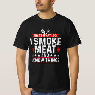 Das ist es, was ich rauche Fleisch wissen, was T-Shirt