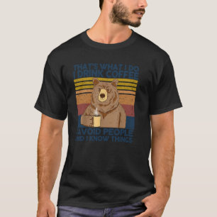 Das ist es, was ich trinke Kaffee Retro Vintage Be T-Shirt