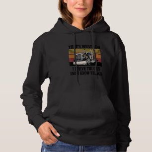 Das ist es, was ich tue, ich fahre LKW und ich wei Hoodie