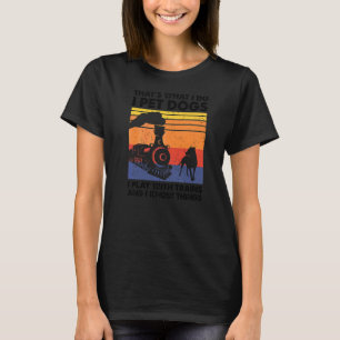 Das ist es, was ich tue, ich füttere Hunde, die ic T-Shirt