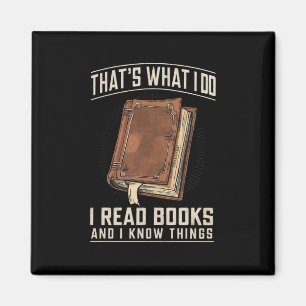 Das ist es, was ich tue. Ich lese Bücher und ich k Magnet