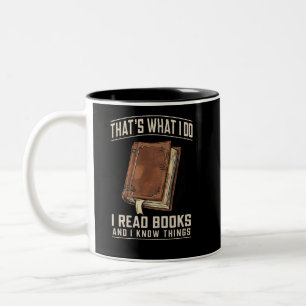Das ist es, was ich tue. Ich lese Bücher und ich k Zweifarbige Tasse