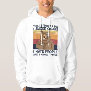 Das ist es, was ich tue, ich rauche Zigarren, ich Hoodie