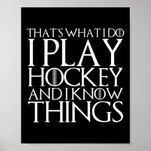 Das ist es, was ich tue, ich spiele Hockey und ich Poster