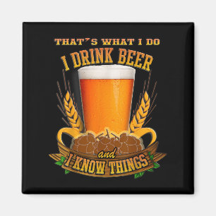 Das ist es, was ich tue, ich trinke Bier und ich w Magnet