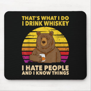 Das ist es, was ich tue, ich trinke Whiskey, ich h Mousepad