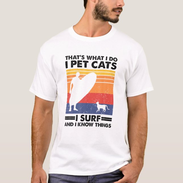 Das ist es, was ich tue, Katzen zu pflücken, die i T-Shirt (Vorderseite)