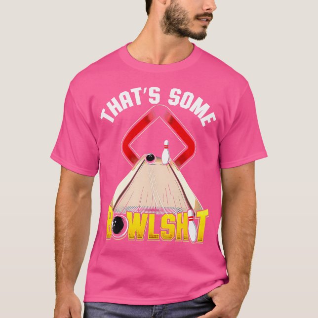 Das ist etwas Bowlshit Bowling Funny T-Shirt (Vorderseite)