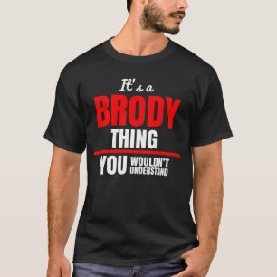 Das ist etwas Brody, was du nicht verstehen würde T-Shirt