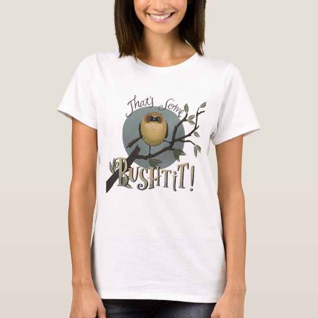 Das ist etwas Bushtit! T-Shirt (Vorderseite)