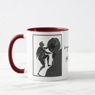 Das ist, gerade wie ich rolle --Sisyphus Tasse