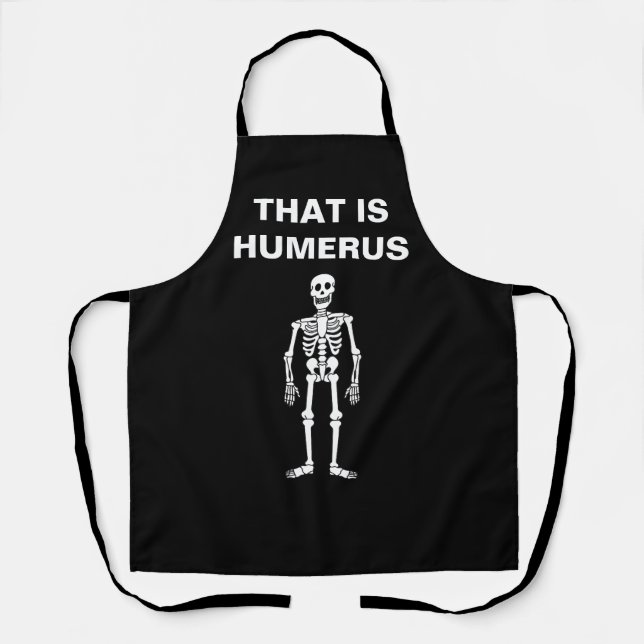 Das ist Humerus Funny Halloween Skeletton-Knochen- Schürze (Vorderseite)