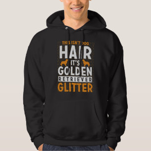 Das ist Hundehaar es Golden Retriever Glitzer Hoodie