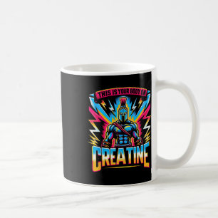 Das ist Ihr Körper auf dem Creatine Workout Gym Kaffeetasse