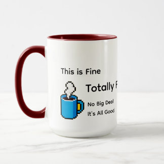 Das ist in Ordnung Total in Ordnung Tasse