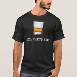 Das ist ja nett Whiskey T-Shirt