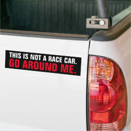 Das ist kein Rennwagen. Geh um mich herum! Autoaufkleber