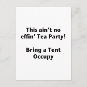 Das ist kein Tee-Party! Bring einen Zelt. Einladungspostkarte