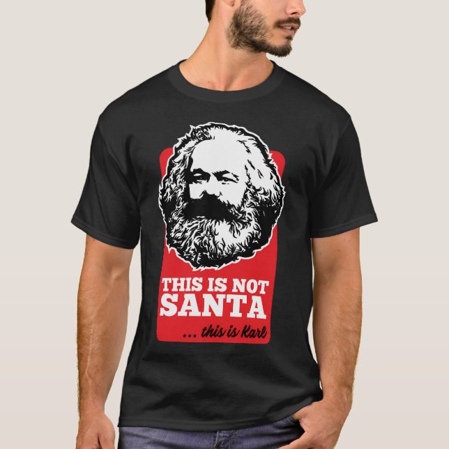Das ist kein Weihnachtsmann - das ist Karl T-Shirt (Vorderseite)