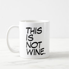 „Das ist kein Wein“ Lustiges Humorvolles Trinkgefä Kaffeetasse