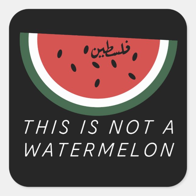 Das ist keine Wassermelone - Palästina-Wassermelon Quadratischer Aufkleber (Vorderseite)