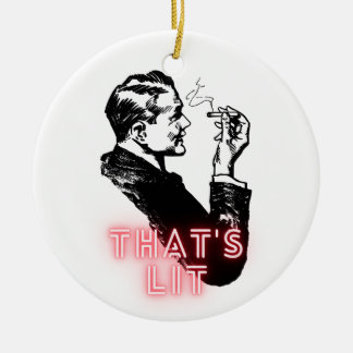 Das ist Lit - Funny Retro Vintage Raucher-Ornament Keramik Ornament
