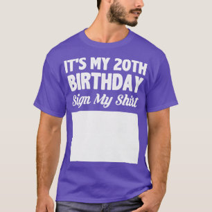 Das ist mein 20. Geburtstagsschild meines Shirts