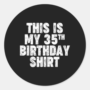 Das ist mein 35. Geburtstag Runder Aufkleber