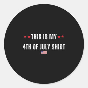 Das ist mein 4. Juli Shirt - Funny Independence Runder Aufkleber